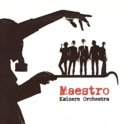 Maestro by Kaizers Orchestra
