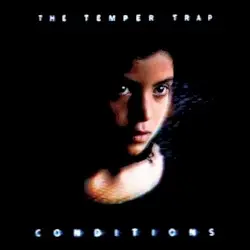 Conditions by The Temper Trap