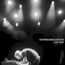 Live 2022 by worriedaboutsatan
