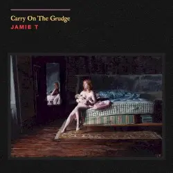 Carry On the Grudge by Jamie T