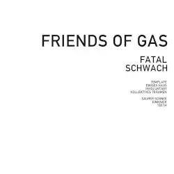 Fatal schwach by Friends of Gas