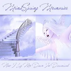 Now I Lay Me Down In Dreamland by MindSpring Memories