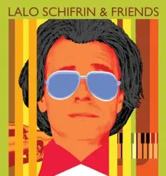 Lalo Schifrin & Friends by Lalo Schifrin