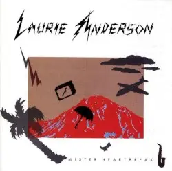 Mister Heartbreak by Laurie Anderson