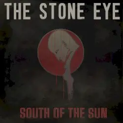 South of the Sun by The Stone Eye
