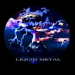 Liquid Metal by Mountain Tamer