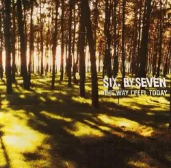 The Way I Feel Today by Six by Seven