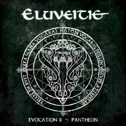 Evocation II – Pantheon by Eluveitie