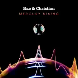 Mercury Rising by Rae & Christian