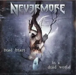Dead Heart in a Dead World by Nevermore