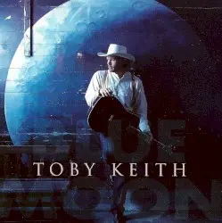 Blue Moon by Toby Keith