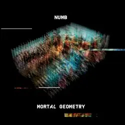 Mortal Geometry by Numb