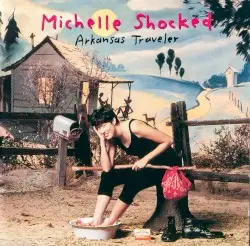 Arkansas Traveler by Michelle Shocked