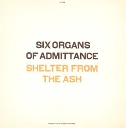 Shelter From the Ash by Six Organs of Admittance