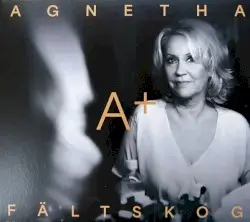 A+ by Agnetha Fältskog