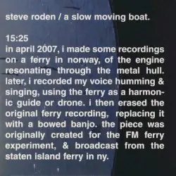 A Slow Moving Boat by Steve Roden