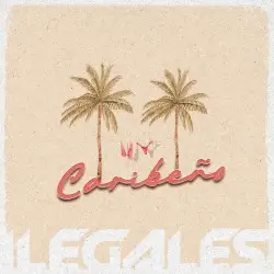 Caribeño by Ilegales