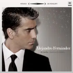 De noche: Clásicos a mi manera... by Alejandro Fernández