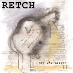 Retch by Doc Wör Mirran