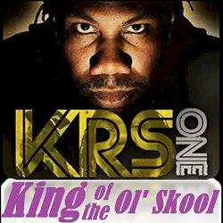 King of the Ol’ Skool by KRS‐One