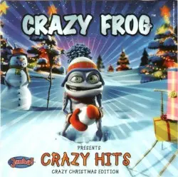Crazy Hits (Crazy Christmas Edition) by Crazy Frog