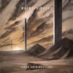 Human Instrumentality by Wayward Bound