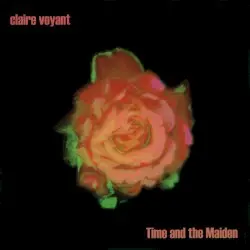 Time and the Maiden by Claire Voyant