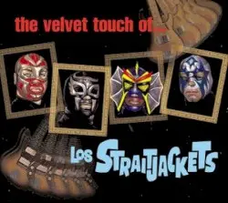 The Velvet Touch of… by Los Straitjackets