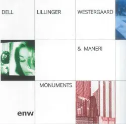 Monuments by Dell, Lillinger, Westergaard & Maneri