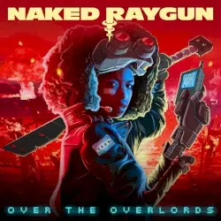 Over the Overlords by Naked Raygun