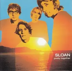 Pretty Together by Sloan