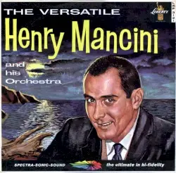 The Versatile Henry Mancini and His Orchestra by Henry Mancini and His Orchestra