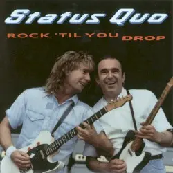 Rock ’til You Drop by Status Quo