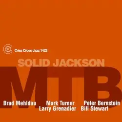 Solid Jackson by Brad Mehldau, Mark Turner, Peter Bernstein, Larry Grenadier & Bill Stewart