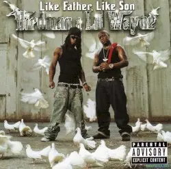 Like Father, Like Son by Birdman & Lil Wayne