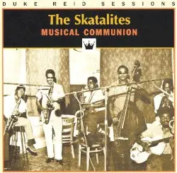 Musical Communion by The Skatalites
