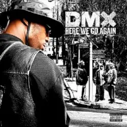 Here We Go Again by DMX