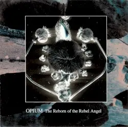 The Reborn of the Rebel Angel by Opium