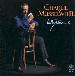 In My Time by Charlie Musselwhite