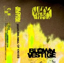 Blown Vestige by Whirling Hall of Knives