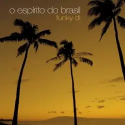 O Espírito Do Brasil by Funky DL