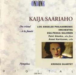 Du Cristal / …À La Fumée / Nymphéa by Kaija Saariaho; Los Angeles Philharmonic, Esa-Pekka Salonen, Petri Alanko, Anssi Karttunen, Kronos Quartet
