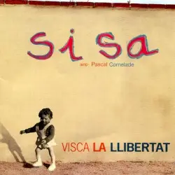 Visca la llibertat by Sisa & Pascal Comelade