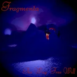 The Way: Free Will by Fragmenta