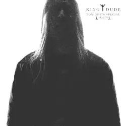 Tonight’s Special Death by King Dude