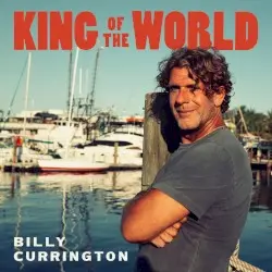 King of the World by Billy Currington