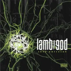 Into Oblivion by Lamb of God