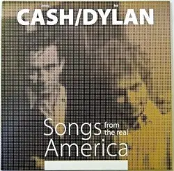 Songs From The Real America by Johnny Cash & Bob Dylan