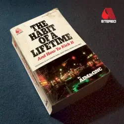 The Habit of a Lifetime (And How to Kick It) by Aim & QNC