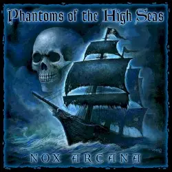 Phantoms of the High Seas by Nox Arcana